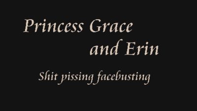 67598 - Princess Grace and Erin scat piss