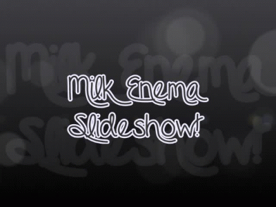 64958 - Milk Enema Slideshow!