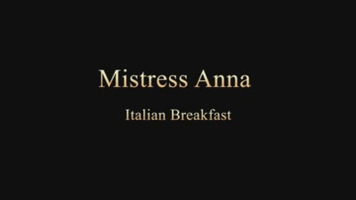 85448 - Mistress Anna - Italian breakfast