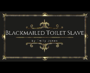 86856 - Blackmail leads to toilet slavery!