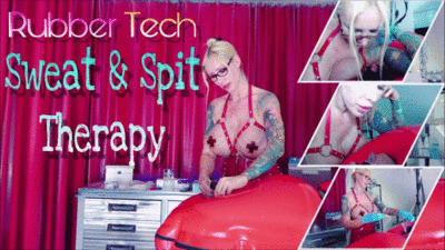 109687 - Rubber Tech Sweat & Spit Therapy!