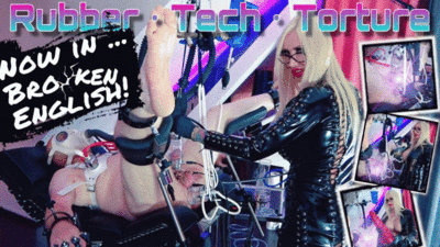 113601 - Rubber Tech Torture - now in broken English!