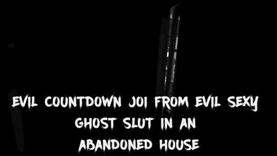 162733 - Evil countdown JOI from an insanely sexy, busty and tattooed ghost slut in an abandoned house
