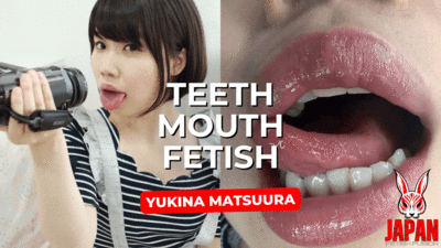 176270 - Teeth Fantasy: Dental Selfies with Sesual Yukina MATSUURA