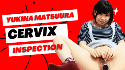 176272 - The Cervix Examination of Yukina Matsuura
