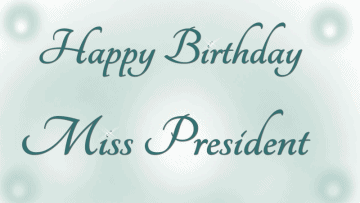 39017 - Happy Birthday Miss President