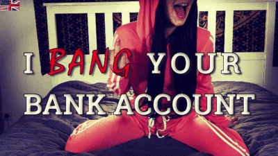 116357 - I BANG your BANK ACCOUNT!