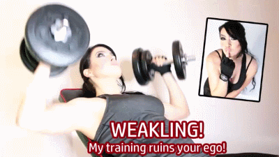 146951 - WEAKLING  My training ruins your ego!