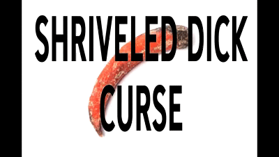 147427 - SHRIVELED DICK CURSE