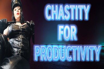 162336 - CHASTITY FOR PRODUCTIVITY