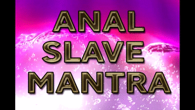 163174 - ANAL SLAVE MANTRA
