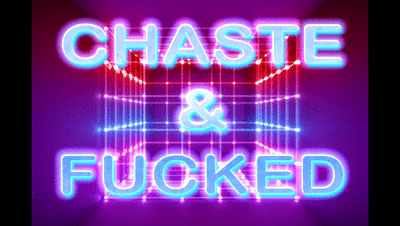 168476 - CHASTE & FUCKED