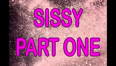 173694 - SISSY PART ONE
