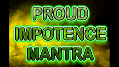 189787 - PROUD IMPOTENCE MANTRA