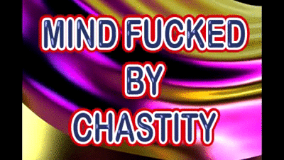 190060 - MIND-FUCKED BY CHASTITY
