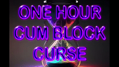 193406 - ONE HOUR CUM BLOCK CURSE