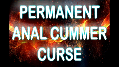 198932 - PERMANENT ANAL CUMMER CURSE