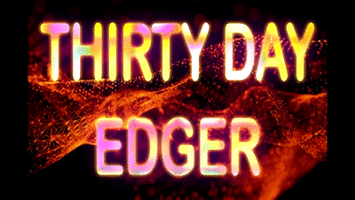 202227 - THIRTY DAY EDGER