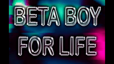 205963 - BETA BOY FOR LIFE
