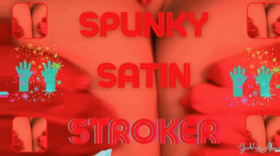169294 - SPUNKY SATIN STROKER #VIDEO